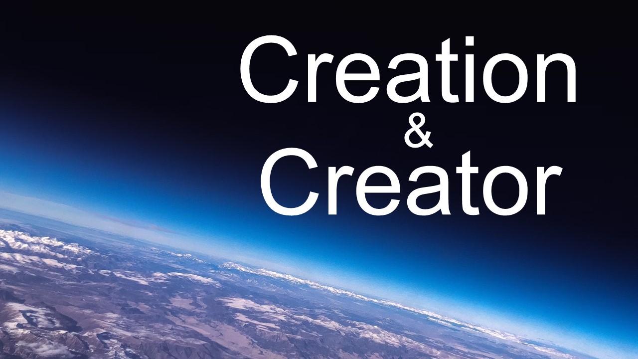 Creation and Creator