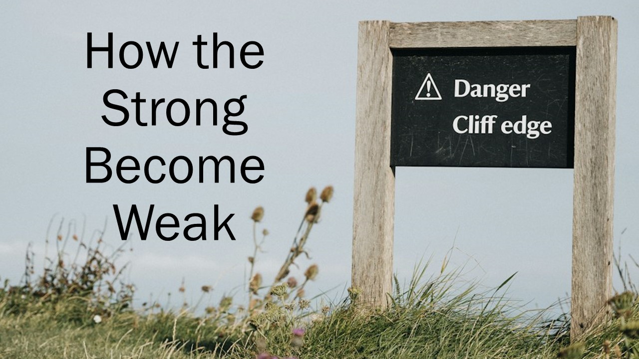 How the Strong Become Weak - Warnings in Hebrews