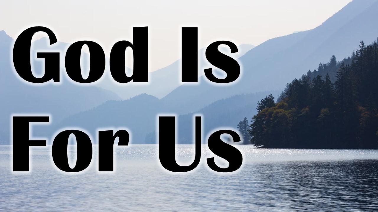 God is For Us