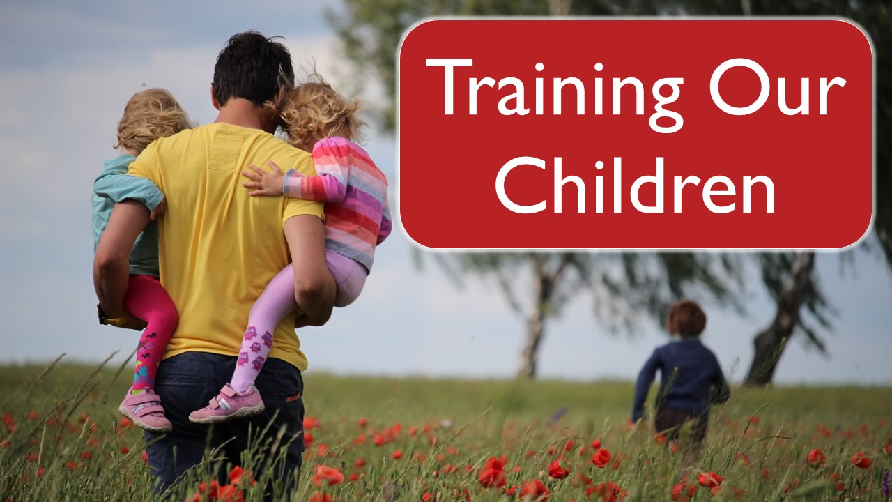 How Do We Train Our Children?